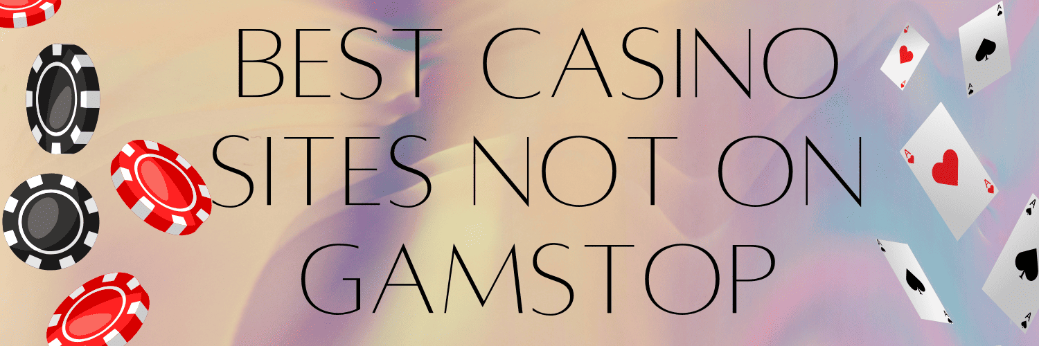 Discover Casino Sites Not on Gamstop -1847592310