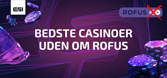 Casinoer uden om Rufus Find Dine Favoritter 545152815