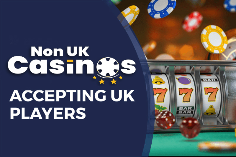 Exploring Non-UK Registered Gambling Sites A Comprehensive Guide