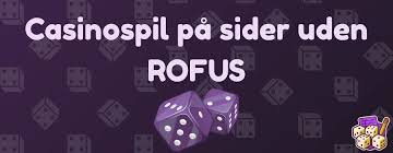 Betting uden om rofus En Guide til Sikker og Anonym Spil