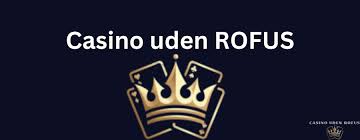 Casino uden Rofus og MobilePay - En Guide til Spilglæde Casino uden Rofus og MobilePay - En Guide til Spilglæde
