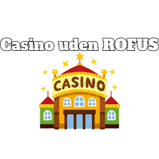 Bedste Online Casino uden ROFUS