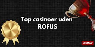 Casino uden ROFUS 2026 En Guide til Spil uden Begrænsninger 395486706