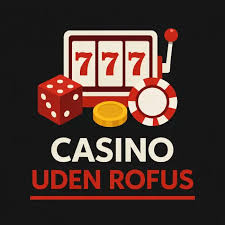 Casino uden ROFUS 2026 En Guide til Spil uden Begrænsninger 395486706